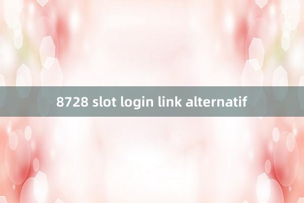 8728 slot login link alternatif