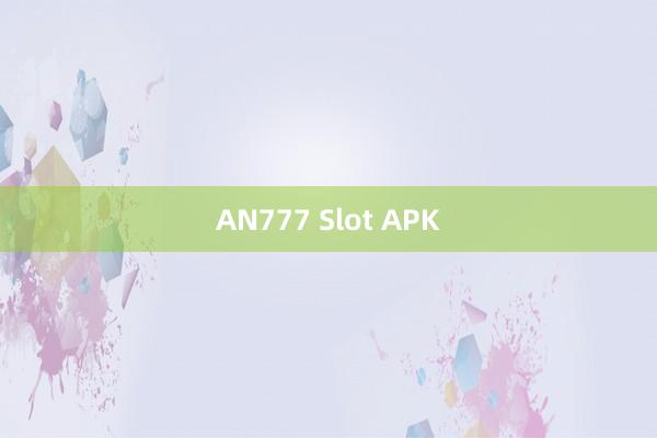 AN777 Slot APK