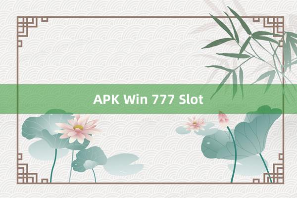 APK Win 777 Slot