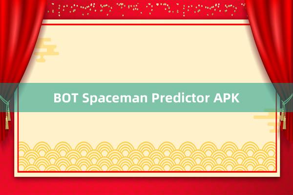 BOT Spaceman Predictor APK