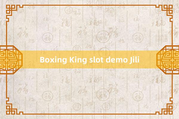 Boxing King slot demo Jili