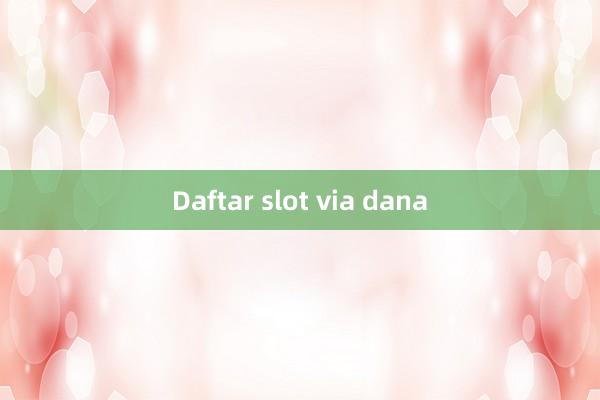 Daftar slot via dana