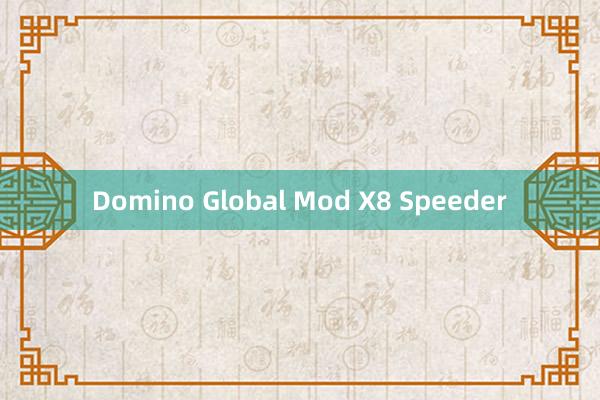 Domino Global Mod X8 Speeder