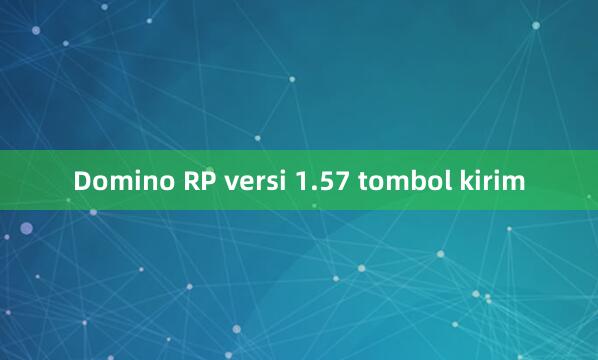 Domino RP versi 1.57 tombol kirim