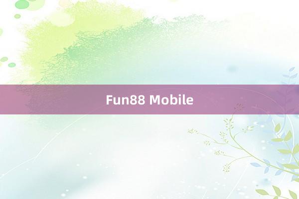 Fun88 Mobile