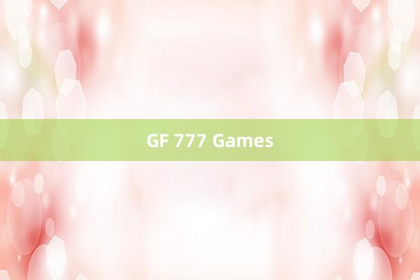 GF 777 Games