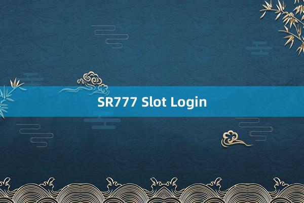 SR777 Slot Login