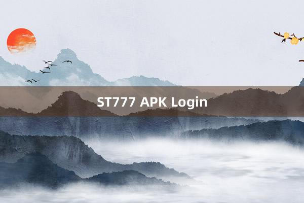 ST777 APK Login