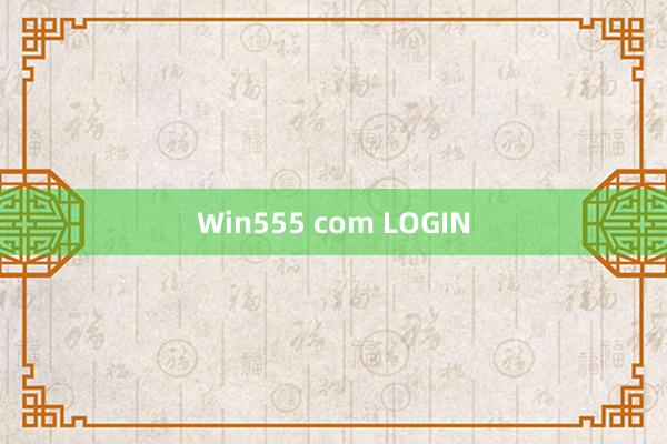 Win555 com LOGIN