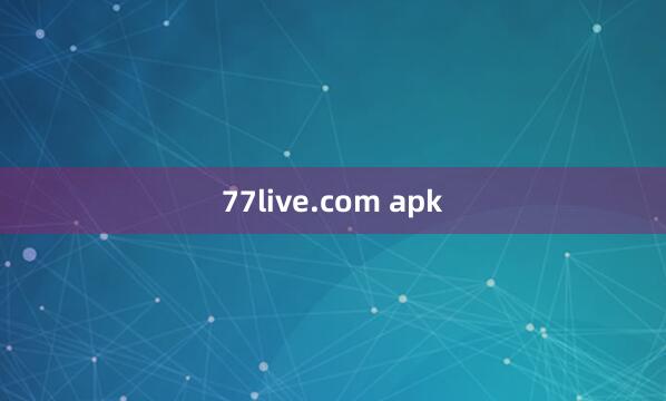 77live.com apk