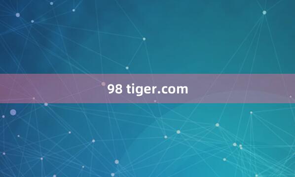 98 tiger.com