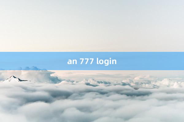 an 777 login