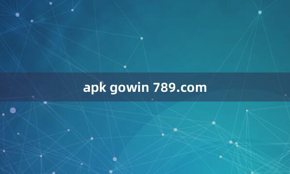 apk gowin 789.com