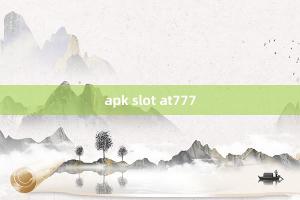 apk slot at777