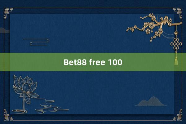 Bet88 free 100