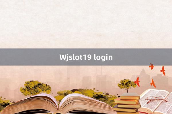 Wjslot19 login