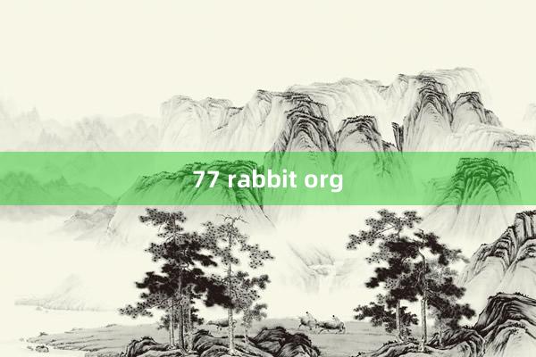 77 rabbit org