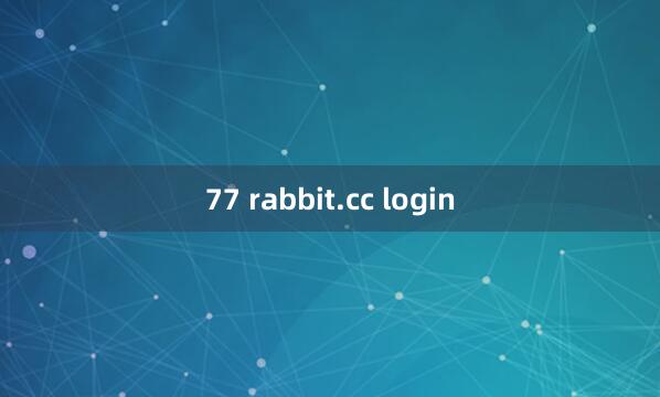 77 rabbit.cc login