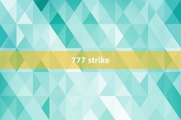 777 strike