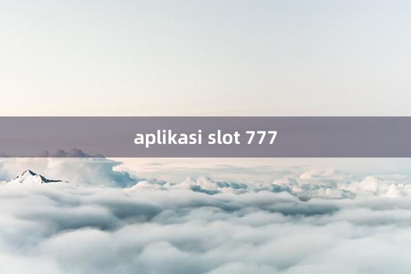 aplikasi slot 777