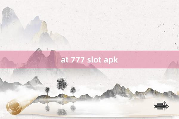 at 777 slot apk