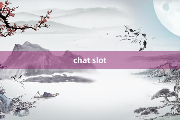 chat slot