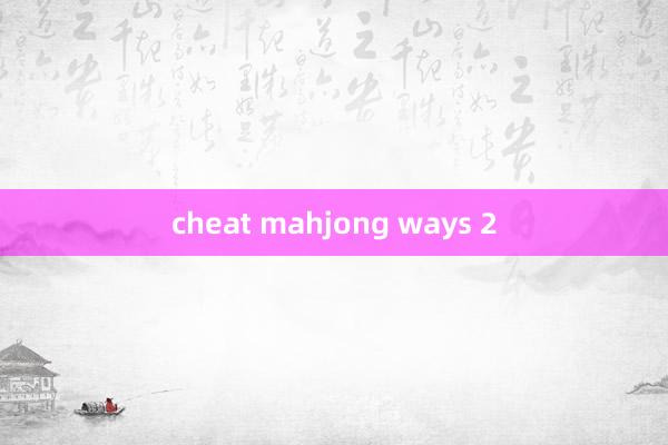 cheat mahjong ways 2