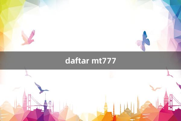 daftar mt777