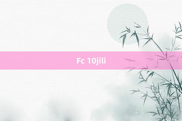 Fc 10jili