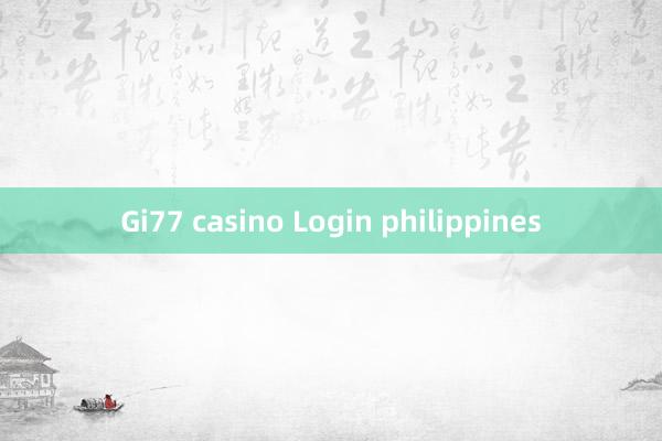 Gi77 casino Login philippines