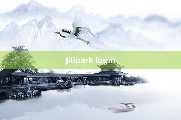 Jilipark login