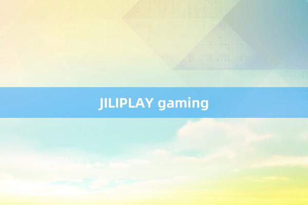 JILIPLAY gaming