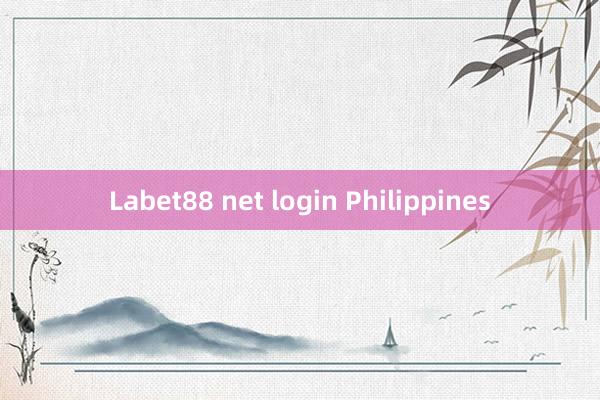 Labet88 net login Philippines