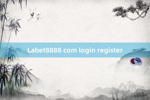 Labet8888 com login register