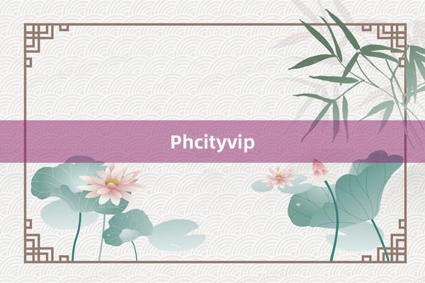 Phcityvip