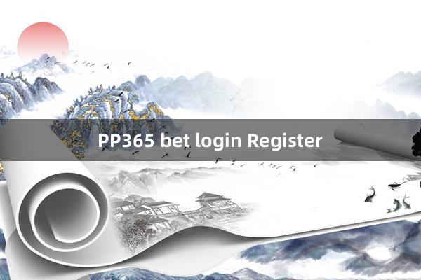 PP365 bet login Register