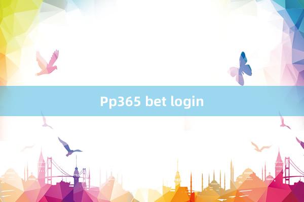 Pp365 bet login