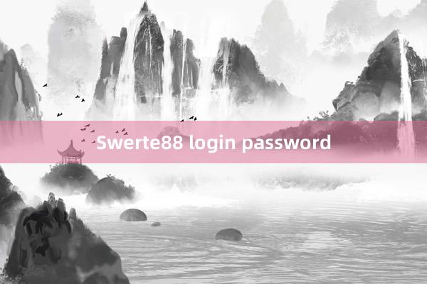 Swerte88 login password