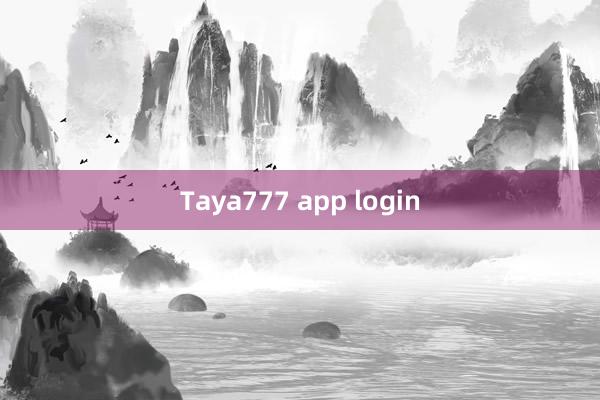 Taya777 app login