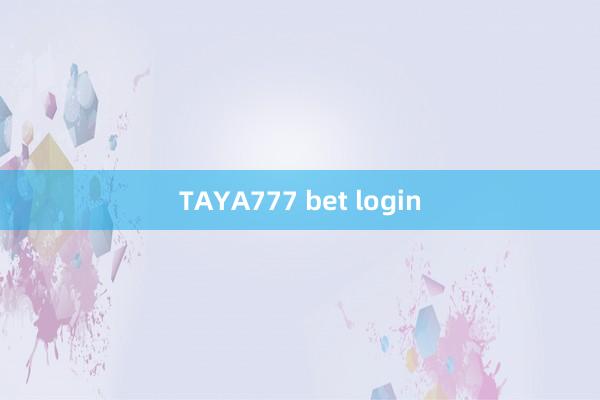 TAYA777 bet login