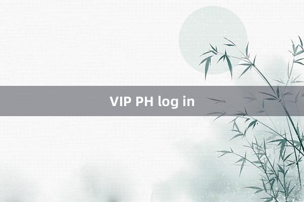 VIP PH log in