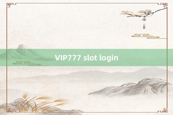 VIP777 slot login