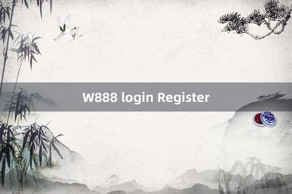 W888 login Register