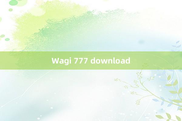 Wagi 777 download