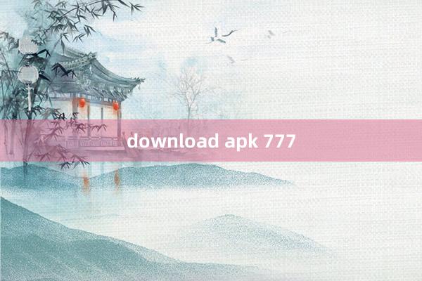 download apk 777