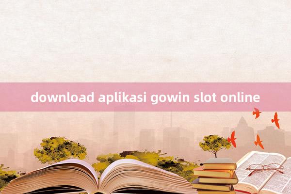 download aplikasi gowin slot online