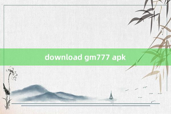 download gm777 apk