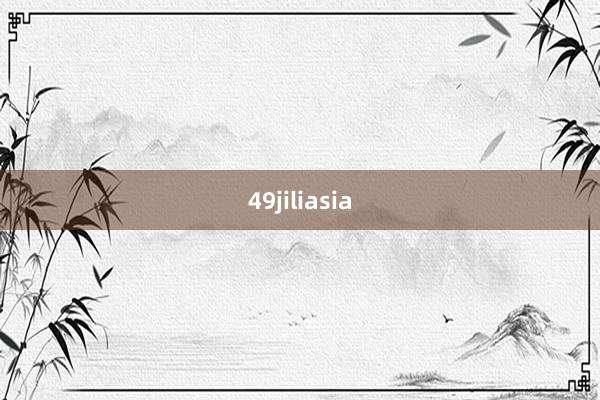 49jiliasia