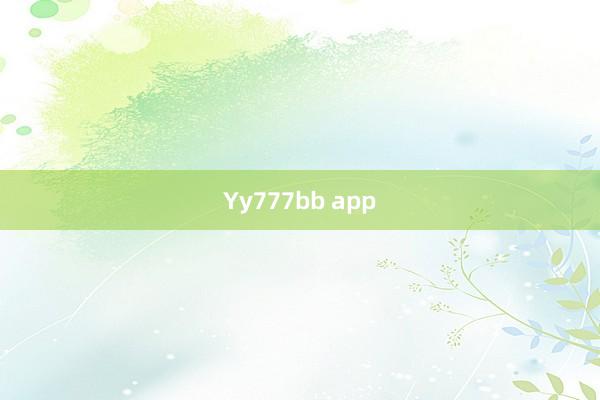 Yy777bb app