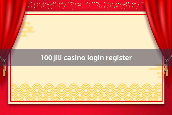 100 Jili casino login register